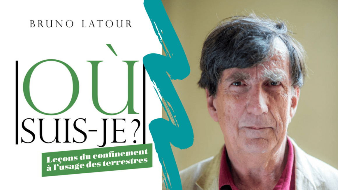 Où Suis-je Leçons Du Confinement à L'usage Des Terrestres
