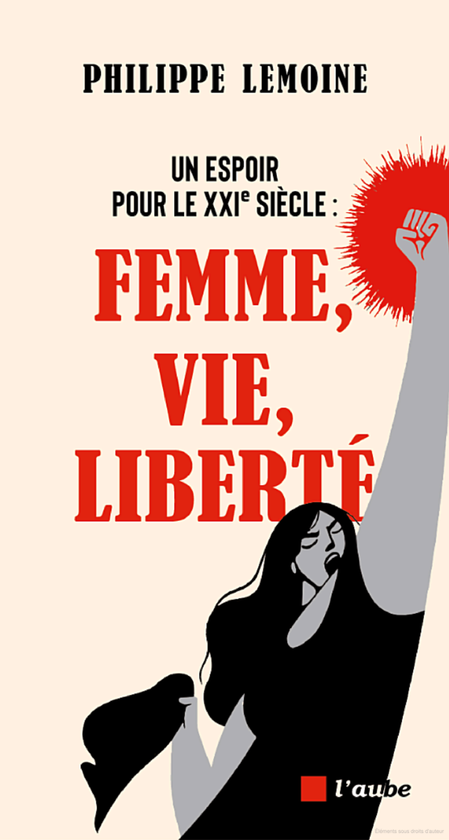 Couverture du livre "Un espoir pour le XXIème siècle" de Philippe Lemoine, présentant le slogan "Femme, Vie, Liberté" en caractères stylisés.